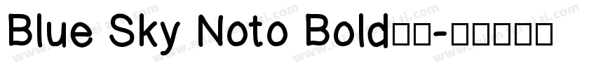 Blue Sky Noto Bold字体字体转换